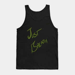 just breath Tank Top